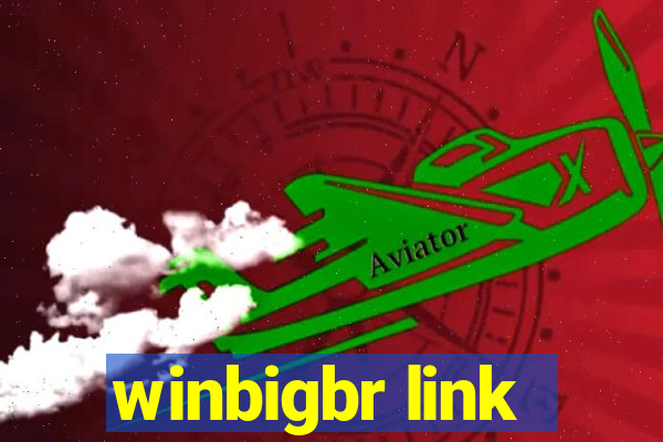 winbigbr link